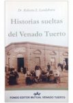 2010 - Historias sueltas del Venado Tuerto 2010 - Historias sueltas del Venado Tuerto